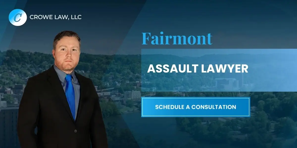 Fairmont Assault Lawyer