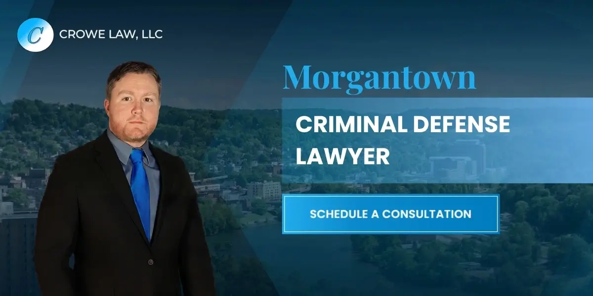 Morgantown Criminal Defense Lawyer