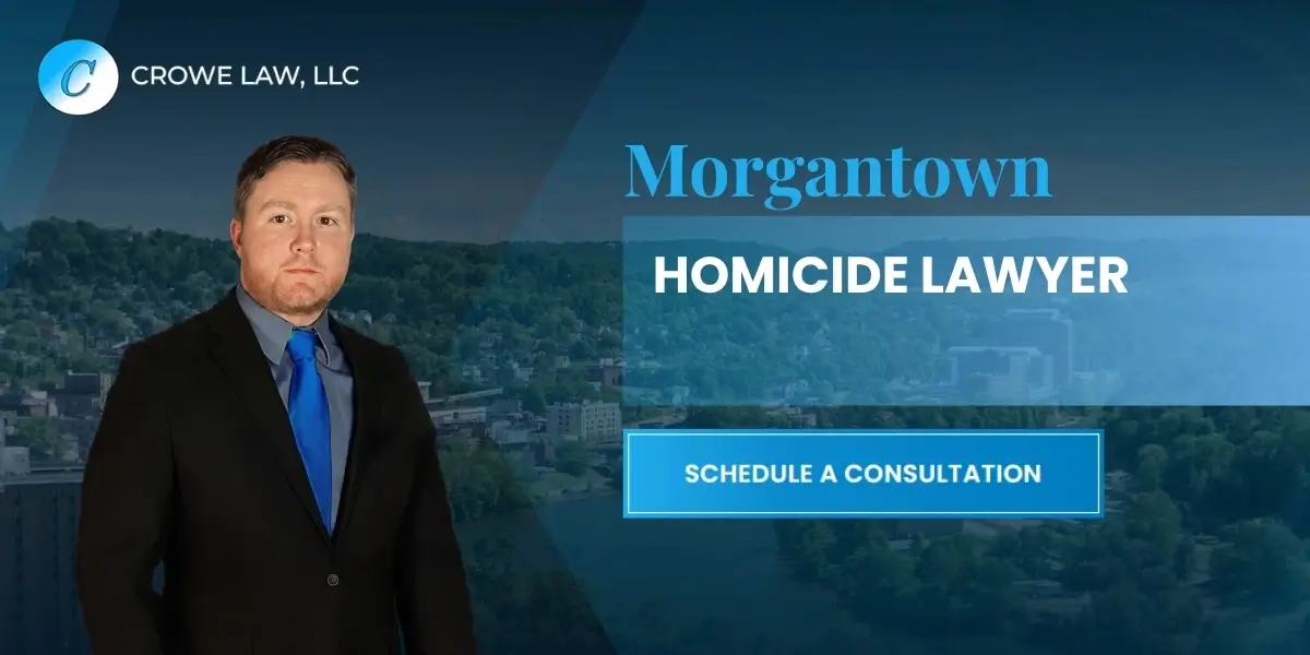 Morgantown Homicide Lawyer