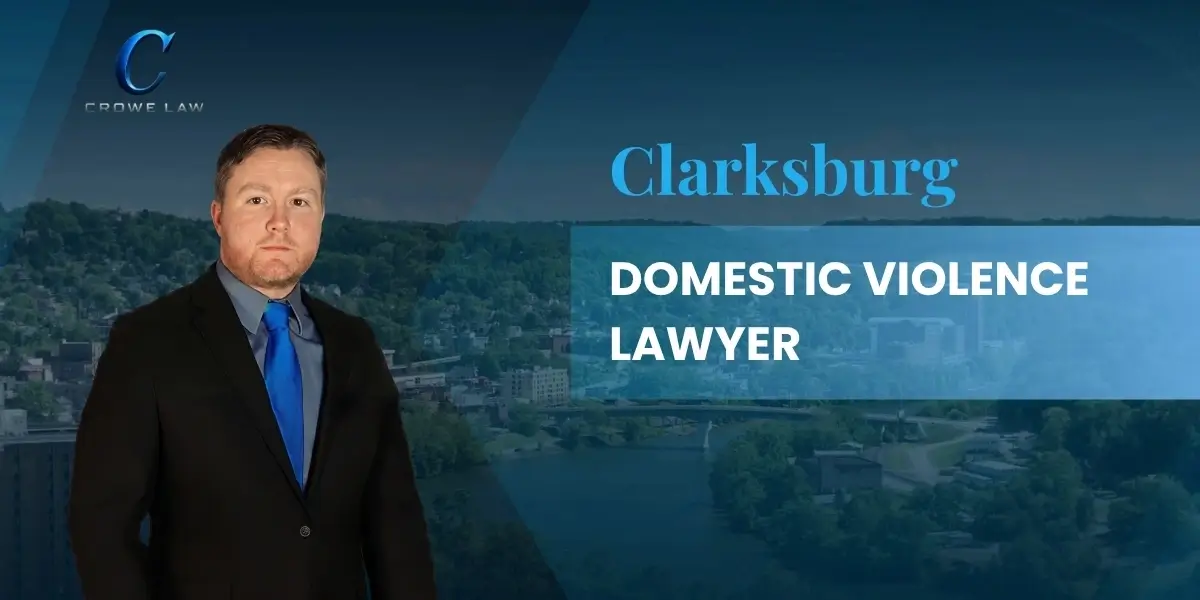 Clarksburg Domestic Violence Lawyer