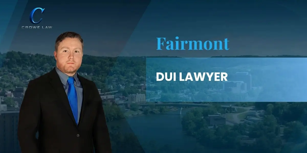 Fairmont DUI Lawyer