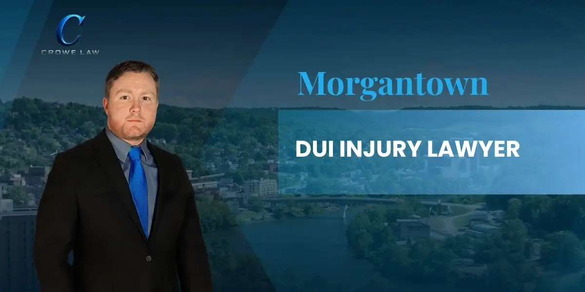 Morgantown DUI Injury Lawyer