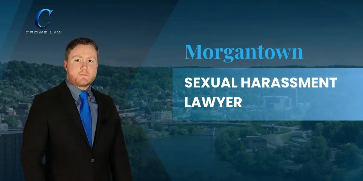 Morgantown Sexual Harassment Lawyer