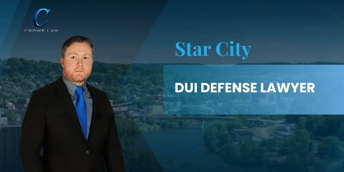 Star City DUI Defense Lawyer